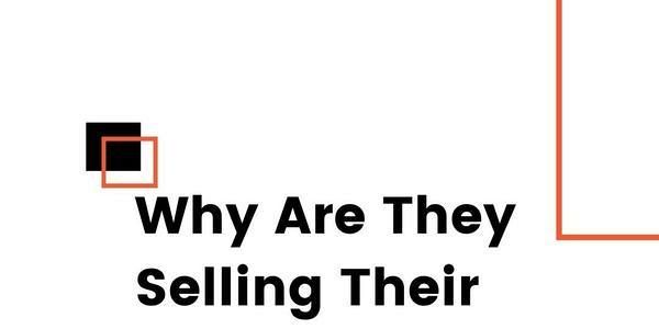 Why are they Selling their Business ?